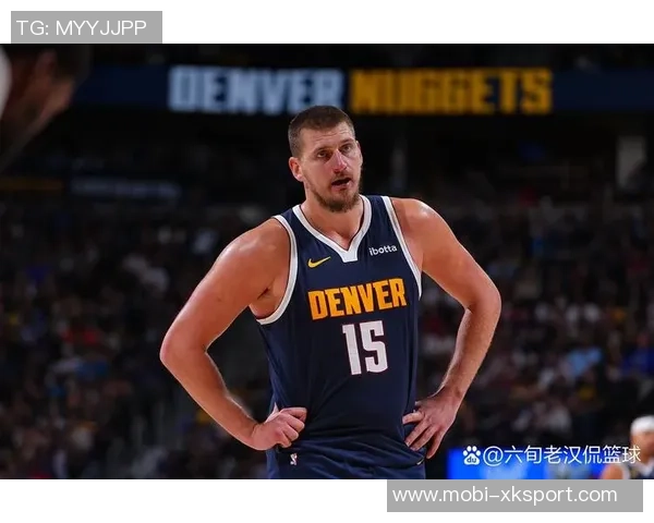 约基奇半场表现平平4次失误影响球队仅得7分6板6助1断